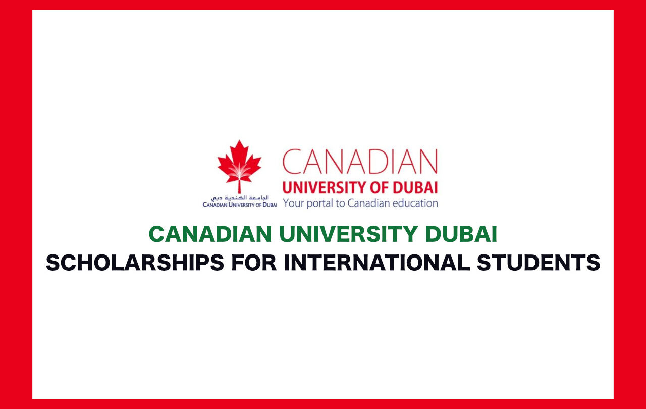 2024 /2025 Canadian University Dubai Scholarship for International Students