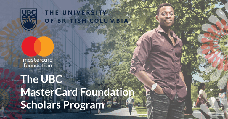 2024 /2025 Fully Funded University of British Columbia Mastercard Foundation Scholars Programme.