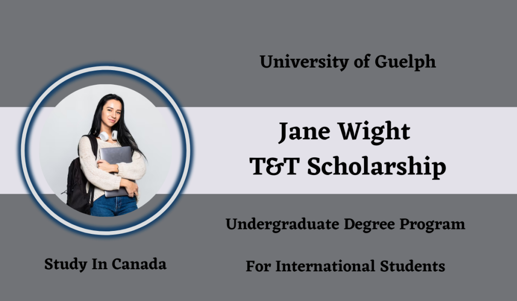 2024 /2025 Jane Wight T&T International Scholarship