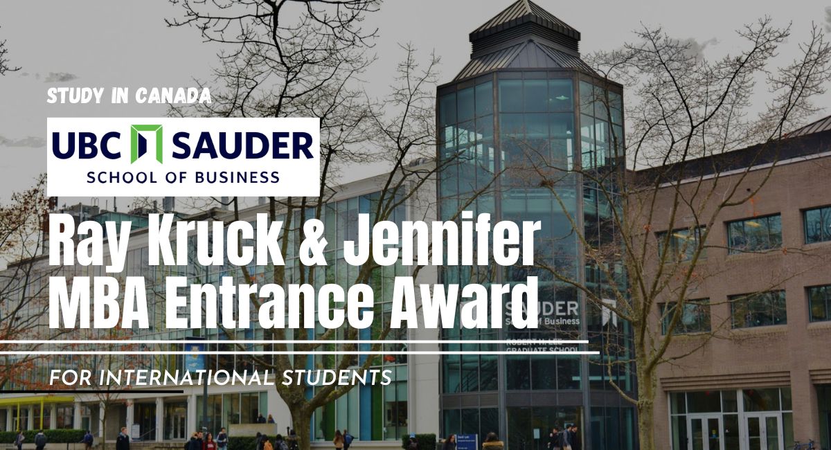 Ray Kruck Jennifer MBA Entrance Award at UBC Sauder School of Business in Canada