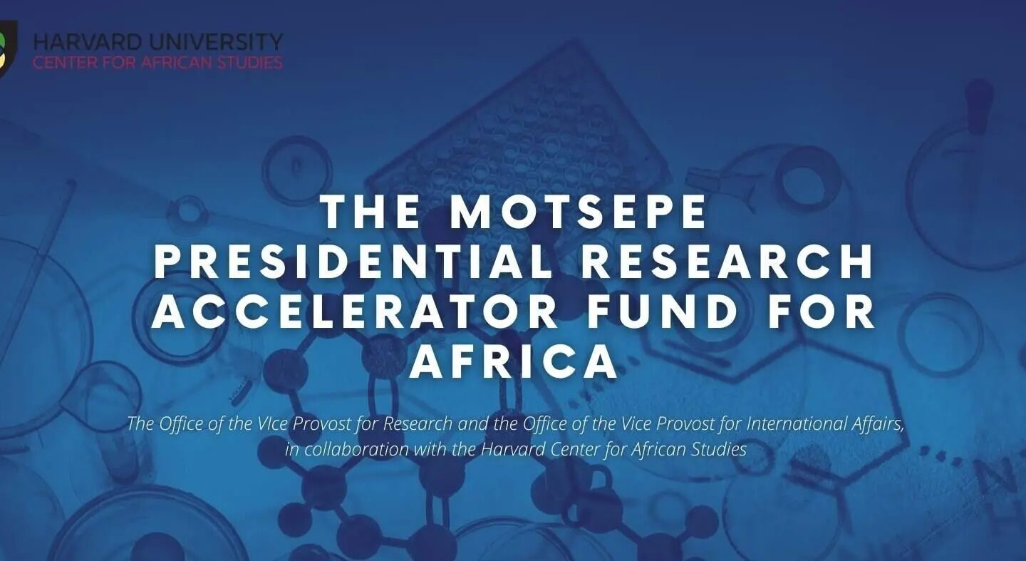 Havard University Motsepe Presidential Research Accelerator Fund for Africa Programme