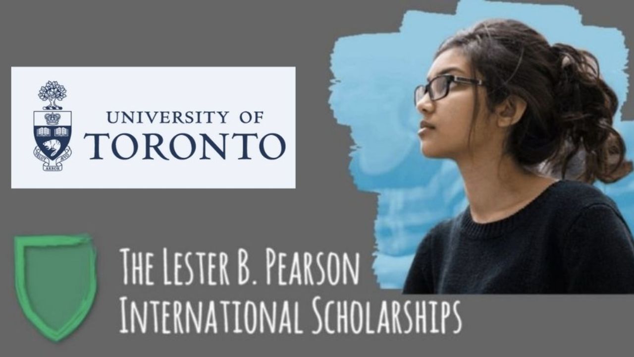 2024 /2025 University of Toronto Lester B. Pearson Scholarship Programme